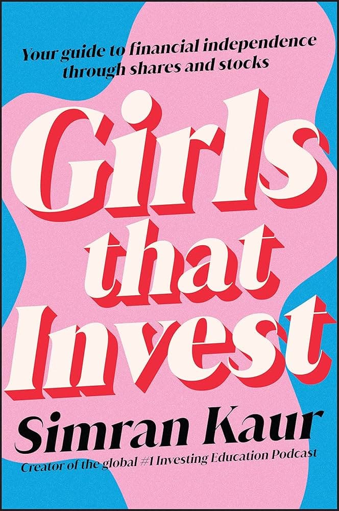 Girls That Invest: Your Guide to Financial Independence