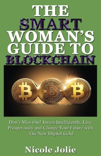 The Smart Woman's Guide to Blockchain