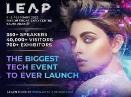LEAP Summit — "The Biggest Tech Event to Ever Launch" · 1–3 February 2022, Riyadh Front Expo Centre, Saudi Arabia · 350+ Speakers · 40,000+ Visitors · 700+ Exhibitors