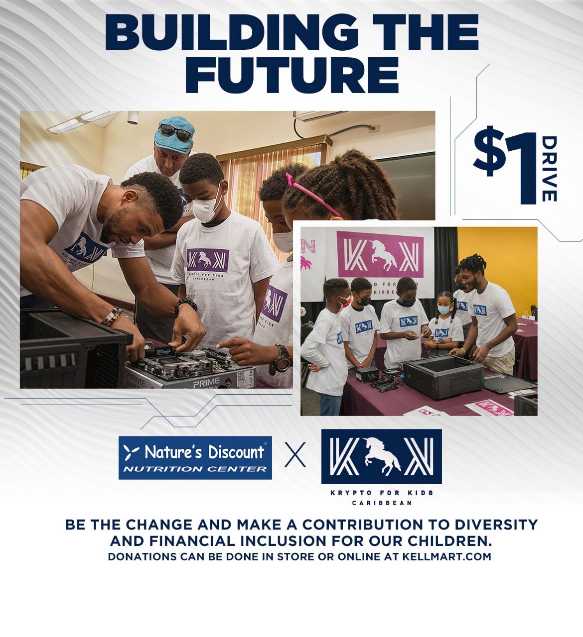 Building the Future — $1 Drive: Nature's Discount Nutrition Center × Krypto for Kids Caribbean. UWI students in K4K Caribbean shirts learning crypto mining at UWI Cave Hill Campus, Barbados, October 2022. "Be the change and make a contribution to diversity and financial inclusion for our children."